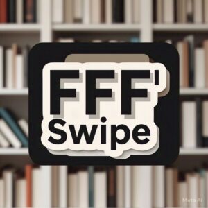FFF Swipes
